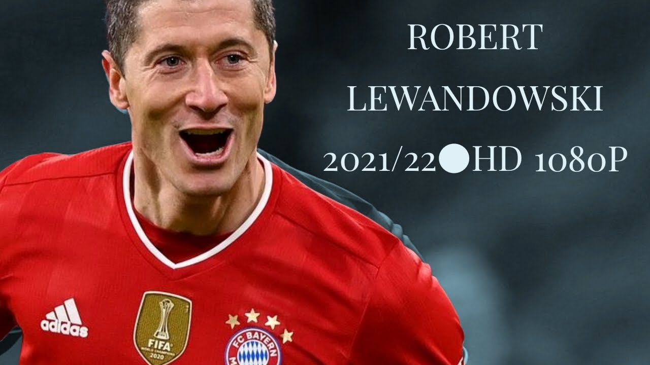 Robert Lewandowski 2021/22●HD 1080P
