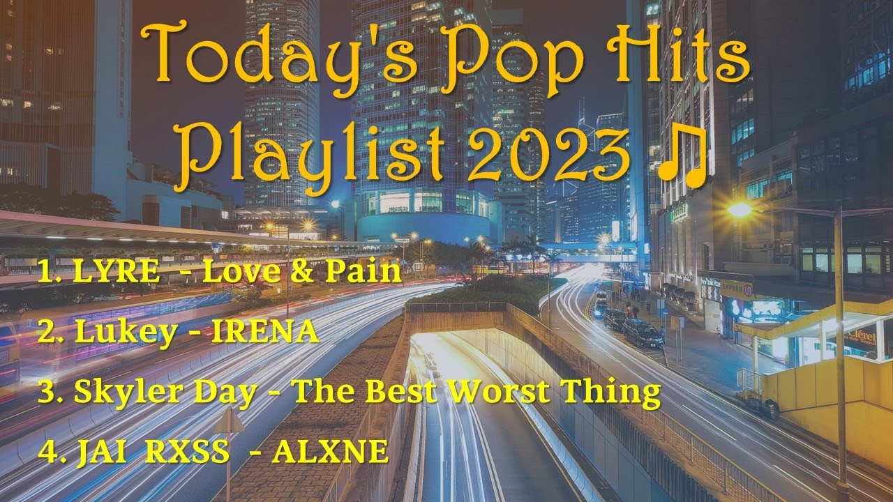 today-s-pop-hits-playlist-2023-youtube