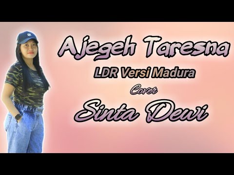 Ajegeh Taresna ( LDR Versi Madura ) Cover Sinta Dewi Versi Latihan