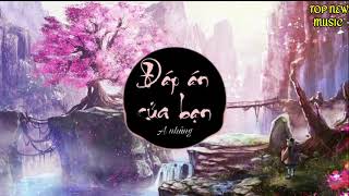 Đáp án Của Bạn_A Nhũng(rong) | Nhạc Hoa Mới 2020 | TOP NEW MUSIC Đáp án Của Bạn_A Nhũng(rong) | Nhạc Hoa Mới 2020 | TOP NEW MUSIC