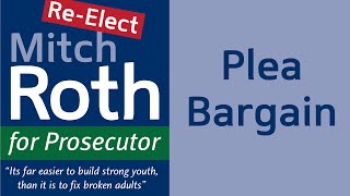 Mitch Roth Prosecutor   Plea Bargains