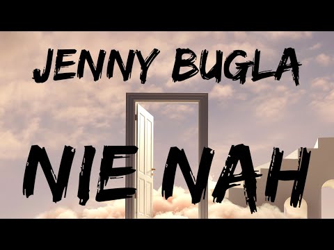 JENNY BUGLA singt NIE NAH (Suerbier/Buschmann)