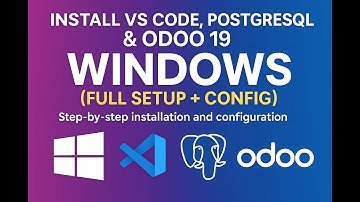 🔥 Odoo 19 Full Installation on Windows | VS Code + PostgreSQL + Setup Explained!