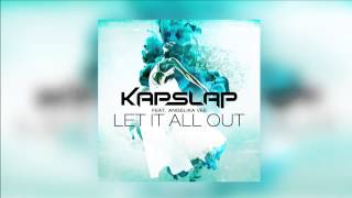 Video thumbnail of "Kap Slap feat. Angelika Vee - Let It All Out [Official]"