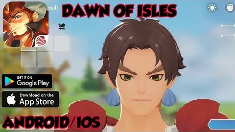 Dawn of Isles Android Gameplay
