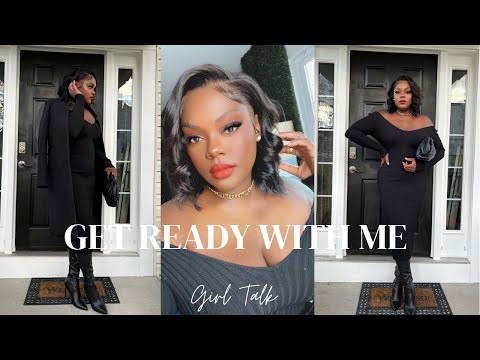 GRWM GIRL TALK | SITUATION-SHIPS