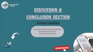 Formatting of Discussion & Conclusion Section (PRISMA-Based) | Step-by-Step Guide