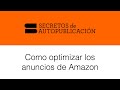 Como optimizar tus anuncios de Amazon (KDP) / Video #53