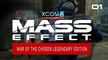 MASS EFFECT XCOM 2 TAKE EARTH BACK: Episode 01