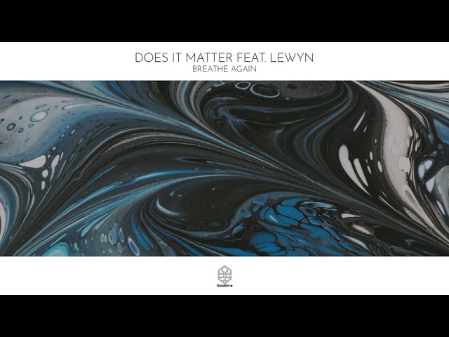 Does It matter/LEWYN - Breathe Again