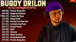 Bugoy Drilon Greatest Hits Full Album ~ Top 10 OPM Biggest OPM Songs Of All Time