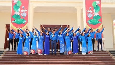 Ca khúc chào mừng Đại Hội Đoàn TNCS Hồ Chí Minh huyện Gia Lộc lần thứ XXVI, nhiệm kỳ 2022-2027