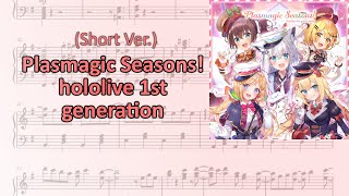 Video thumbnail of "Plasmagic Seasons! (Short Ver.) - hololive 1st Gen (ピアノ/Piano Cover)"