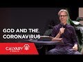 God and the Coronavirus - Skip Heitzig