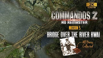 Commandos 2 HD Remaster: Mission 5 - Bridge Over The River Kiwai (All Bonuses)