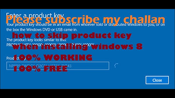 how to skip windows 8 product key (100% free and 100% working)