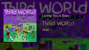 Third World - Loving You Is Easy (Official Audio)