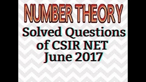 Solved Questions of CSIR NET June 2017 || Number Theory