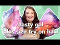 NASTY GAL PLUS SIZE TRY ON HAUL | wait to the end for the shocker!