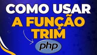 Como usar a função trim corretamente