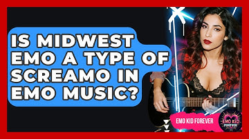 Is Midwest Emo A Type Of Screamo In Emo Music? - Emo Kid Forever