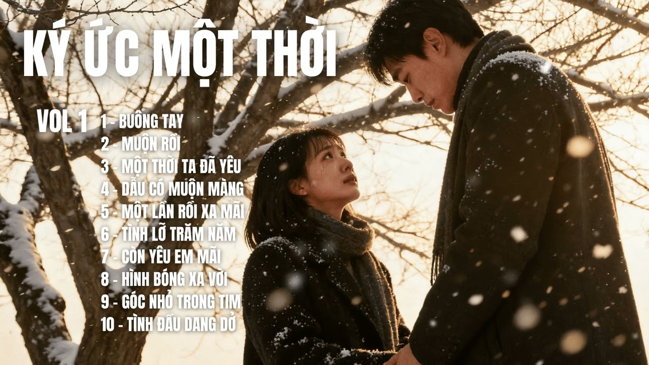 KÝ ỨC MỘT THỜI VOL 1– Tuyển tập ballad buồn sâu lắng | Những ca khúc khiến trái tim thổn thức