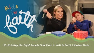 55 | Building the Right Foundation! Part 1 | Kids In Faith | Season Three by Dufresne Ministries 661 views 3 weeks ago 15 minutes