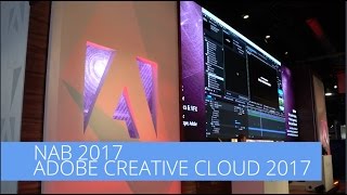Updates to Adobe Creative Cloud at NAB Show 2017