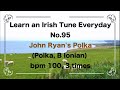 095 John Ryan's Polka (Polka, D Ionian)