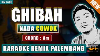 GHIBAH - RHOMA IRAMA (NADA PRIA) KARAOKE REMIX PALEMBANG