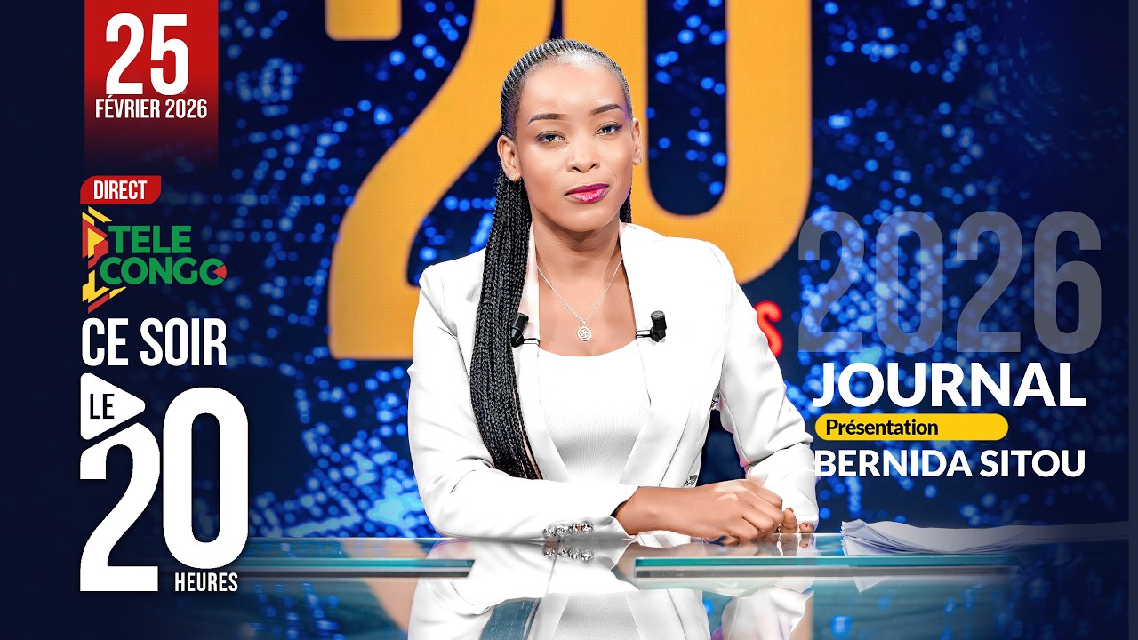 🔴 Direct JOURNAL DU 25 FÉVRIER 2026 AVEC BERNIDA SITOU #brazzaville #congo #news