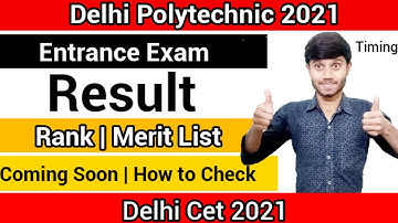 Delhi Polytechnic 2021 : Result Announced Soon | Rank List & Merit list Declared Soon | CET 2021