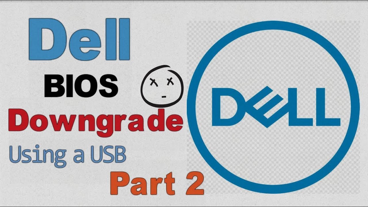 How to Downgrade a Dell's Bios Version | Part 2 - YouTube