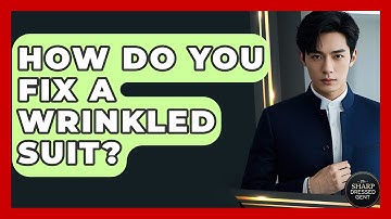 How Do You Fix A Wrinkled Suit? - The Sharp Dressed Gent