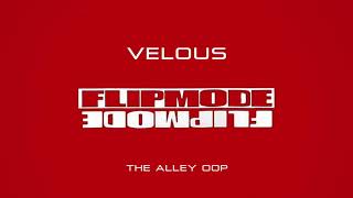 Watch Velous Flipmode The Alley Oop video