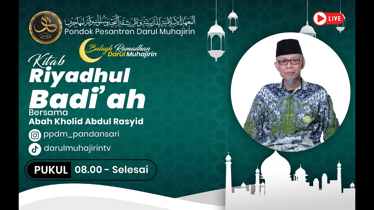 🔴[LIVE] Balagh Ramadhan |  Kitab Riyadhul Badi'ah bersama romo kyai kholid abdul rosyid al-qodiry