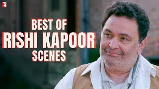 Best Of Rishi Kapoor Scenes  Jab Tak Hai Jaan  Fanaa  Hum Tum