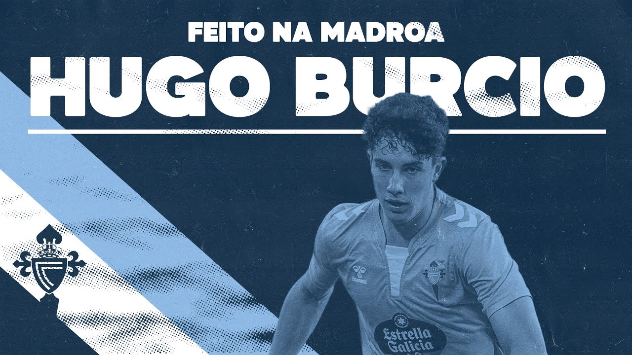 HUGO BURCIO, talento celeste FEITO NA MADROA 🌱 Celta
