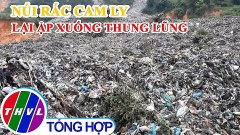Núi rác Cam Ly lại sạt lở
