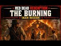 RDR 1 – The Burning (Main Mission) | Full Gameplay Walkthrough | Red Dead Redemption
