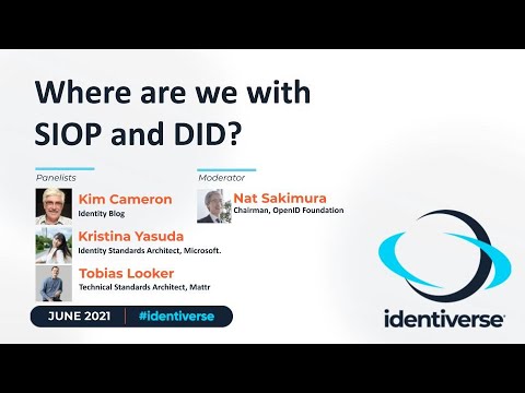Where are we with SIOP and DID? - Kim Cameron, Kristina Yasuda, Tobias Looker, Nat Sakimura
