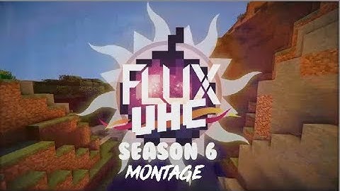 Flux UHC Season 6 Montage
