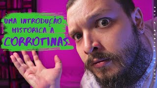 Live de Python #152 - Uma introdução histórica à corrotinas