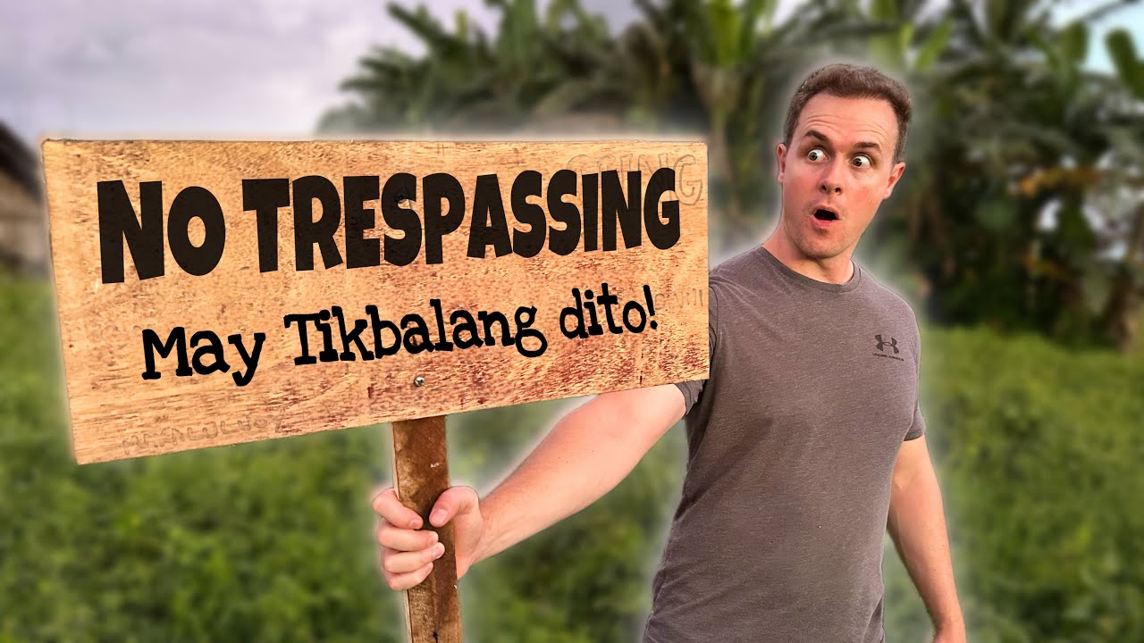 I Put A NO TRESPASSING Sign On Our Land In The Philippines YouTube I Put A NO TRESPASSING Sign On Our Land In The Philippines YouTube