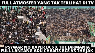 PSYWAR NO BAPER BCS THE JAK❗️ FULL POWER ADU CHANTS BCS X THE JAKMANIA❗️ ATMOSFER YANG TAK ADA DI TV