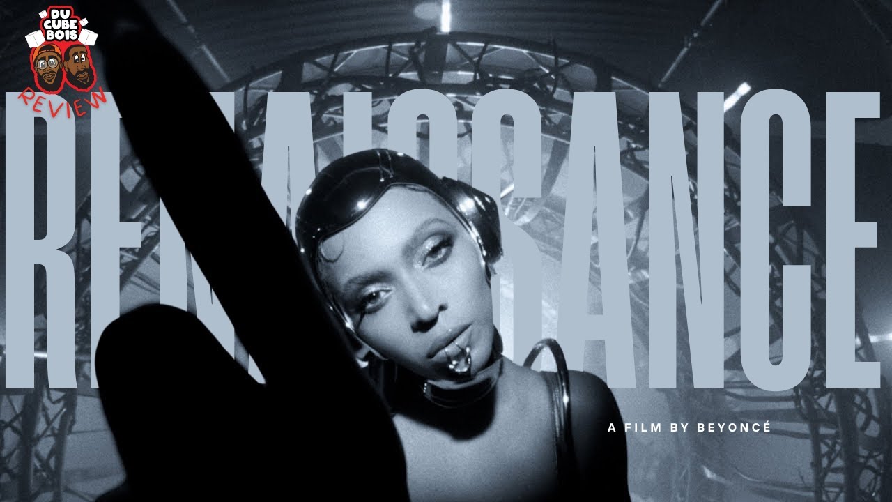 Du Cube Bois Review: RENAISSANCE A FILM BY BEYONCÉ - YouTube