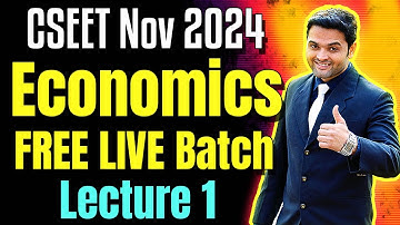 FREE CSEET Economics LIVE Batch Nov 2024 | FREE CSEET Economics Video Classes Nov 2024 Day 6