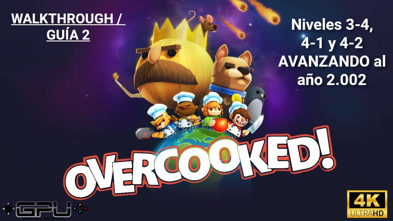 OVERCOOKED Walkthrough/Guía 2 | Niveles 3-4, 4-1 y 4-2 AVANZANDO al año 2.002