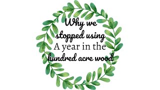Why Did We Stop Using A Year In The Hundred Acre Wood | Homeschool Curriculum