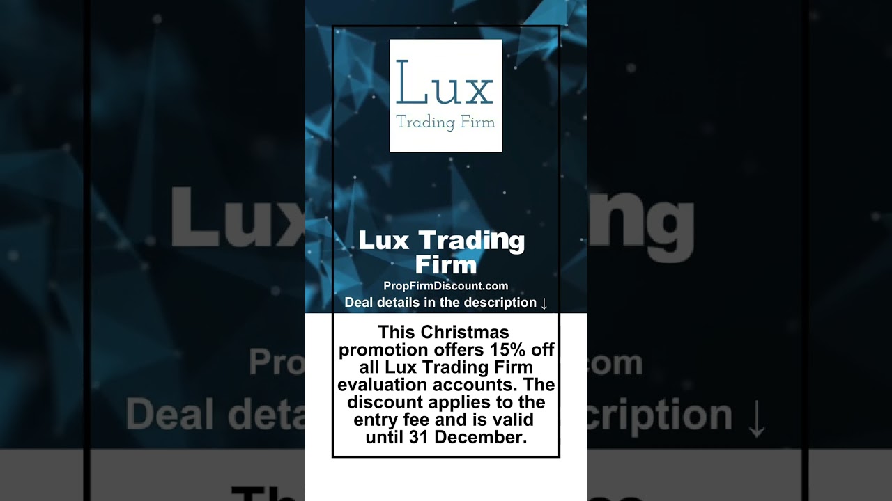 Lux Trading Firm Discount 🎄 Christmas Offer: 15% OFF Any New Trading Account